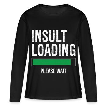 Beleidigung Laden bitte warten - Frauen Premium Bio Langarmshirt - Schwarz - Vorne - Julia (174cm)