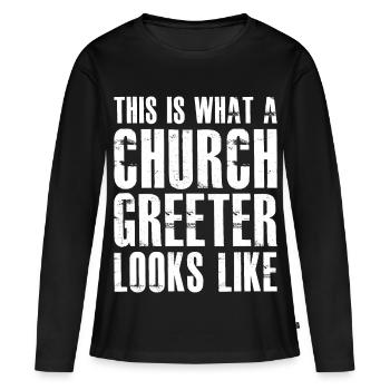 this is what a church greeter looks like - Frauen Premium Bio Langarmshirt - Schwarz - Vorne - Julia (174cm)
