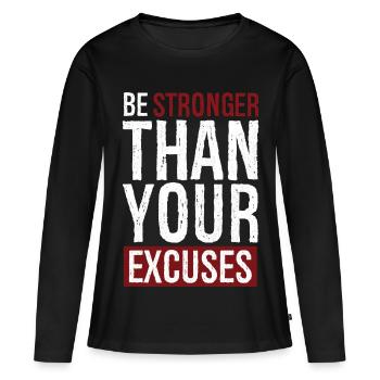 Soyez plus fort que vos excuses - T-shirt manches longues Premium bio Femme - noir - Devant - Julia (174cm)