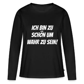 zu schön um wahr zu sein Selbstverliebt Egoistisch - Frauen Premium Bio Langarmshirt - Schwarz - Vorne - Julia (174cm)