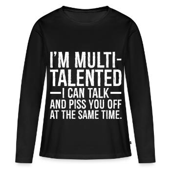 Je suis multi-talentueux, je peux parler et vous énerver - T-shirt manches longues Premium bio Femme - noir - Devant - Julia (174cm)
