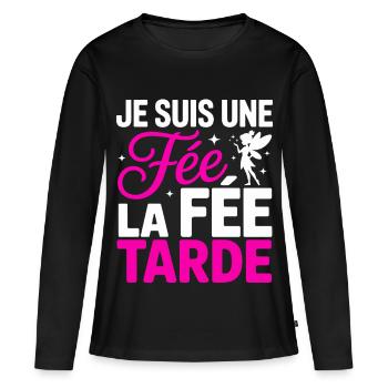 Je Suis Une Fée La Fée Tarde Humour Femme - T-shirt manches longues Premium bio Femme - noir - Devant - Julia (174cm)