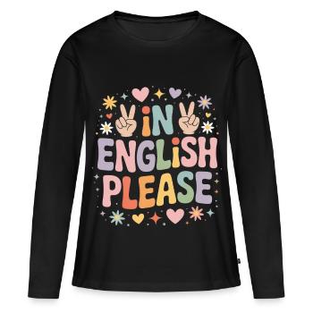 Professeur d’anglais Professeur d’anglais En anglais S’il vous plaît - T-shirt manches longues Premium bio Femme - noir - Devant - Julia (174cm)