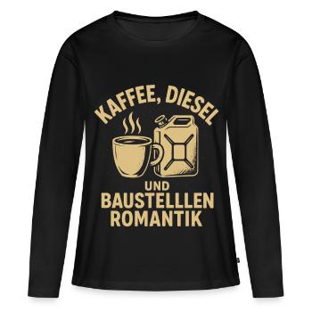 Kaffee, Diesel und Romantik am Bau - Frauen Premium Bio Langarmshirt - Schwarz - Vorne - Julia (174cm)