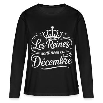 Les Reines sont nées en Décembre Anniversaire - T-shirt manches longues Premium bio Femme - noir - Devant - Julia (174cm)