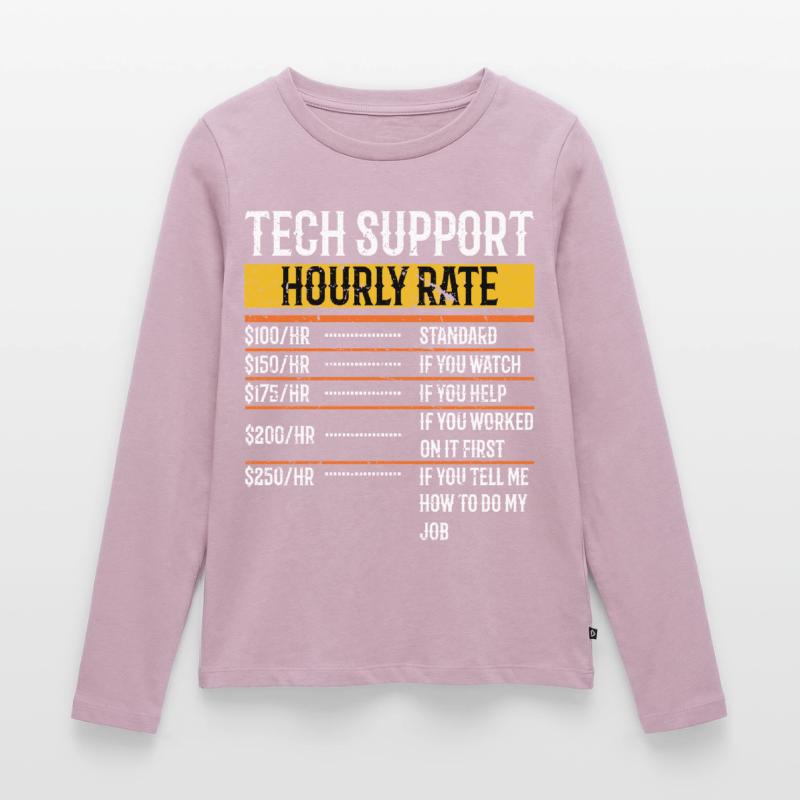 Tech Support Hourly Rate Programmer Technical Frauen Premium Bio Langarmshirt