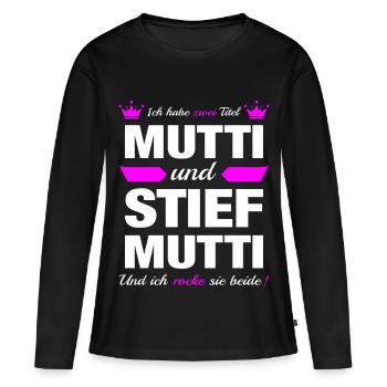 Stiefmutter Muttertag Bonus Mama Mutter Geschenk - Frauen Premium Bio Langarmshirt - Schwarz - Vorne - Julia (174cm)