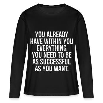 Tu as déjà en toi tout ce dont tu as besoin - T-shirt manches longues Premium bio Femme - noir - Devant - Julia (174cm)
