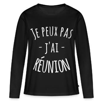 Je Peux Pas J'ai Réunion - Humour Travail Boulot  - T-shirt manches longues Premium bio Femme - noir - Devant - Julia (174cm)