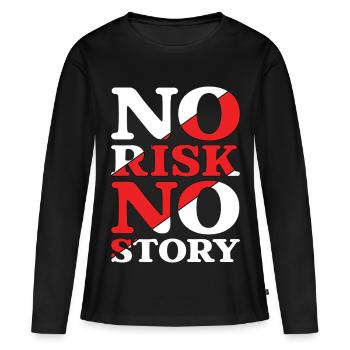 No Risk No Story - Women's Premium Organic Long Sleeve Shirt - black - Front - Julia (174cm)