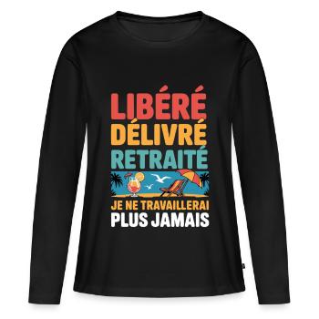 Ruhestand veröffentlicht, geliefert – Humorarbeit, Abschied - Frauen Premium Bio Langarmshirt - Schwarz - Vorne - Julia (174cm)