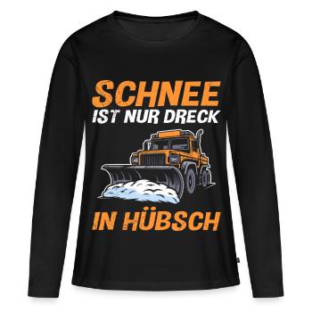 Schneeräumer SCHNEE IST NUR DRECK IN HÜBSCH - Frauen Premium Bio Langarmshirt - Schwarz - Vorne - Julia (174cm)