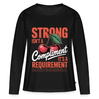 Women's Day Strong Isn't A Compliment - Women's Premium Organic Long Sleeve Shirt - black - Front - Julia (174cm)