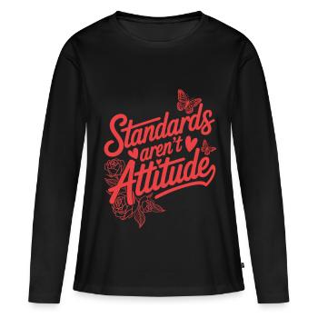 Women's Day Feminism Standards Aren't Attitude - Women's Premium Organic Long Sleeve Shirt - black - Front - Julia (174cm)