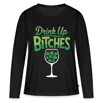 St. Patrick's Day T-Shirt Drink Up Bitches - Women's Premium Organic Long Sleeve Shirt - black - Front - Julia (174cm)