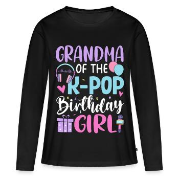 Grandma Of The K Pop Birthday Girl - Women's Premium Organic Long Sleeve Shirt - black - Front - Julia (174cm)