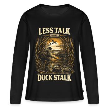 Duck Hunt Less Talk More Duck Stalk - Women's Premium Organic Long Sleeve Shirt - black - Front - Julia (174cm)