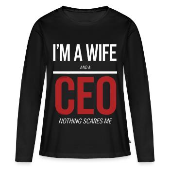 Wife and CEO Nothing Scares Me - Women's Premium Organic Long Sleeve Shirt - black - Front - Julia (174cm)