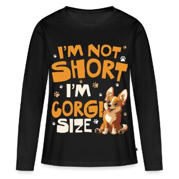 Ich Bin Nicht Klein, Ich Bin Corgi-größe. Lustiger - Frauen Premium Bio Langarmshirt - Schwarz - Vorne - Julia (174cm)