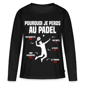 Joueur de Padel Perdant Pourquoi Je Perds Au Padel - T-shirt manches longues Premium bio Femme - noir - Devant - Julia (174cm)