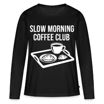 Petit-déjeuner Brunch drôle Café Café lent du matin - T-shirt manches longues Premium bio Femme - noir - Devant - Julia (174cm)