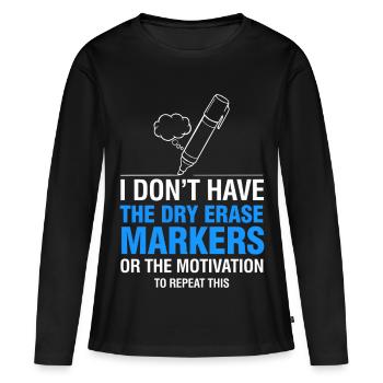 Ich habe kein Whiteboard-Marker-Meme - Frauen Premium Bio Langarmshirt - Schwarz - Vorne - Julia (174cm)