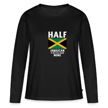 Halbjamaikaner ist besser als keine Nationalflagge - Frauen Premium Bio Langarmshirt - Schwarz - Vorne - Julia (174cm)