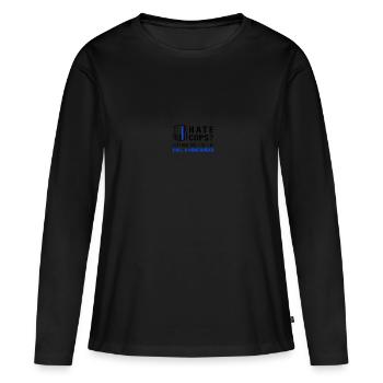 Hate Cops Next Time You Need Help Call A Crackhead - Frauen Premium Bio Langarmshirt - Schwarz - Vorne - Julia (174cm)