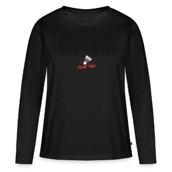 Badminton I'd Hit That - Frauen Premium Bio Langarmshirt - Schwarz - Vorne - Julia (174cm)