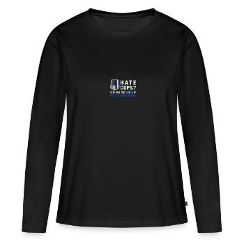 Hate Cops Next Time You Need Help Call A Crackhead - Frauen Premium Bio Langarmshirt - Schwarz - Vorne - Julia (174cm)