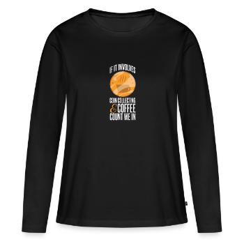 Les collectionneurs de pièces collectent des pièces - T-shirt manches longues Premium bio Femme - noir - Devant - Julia (174cm)