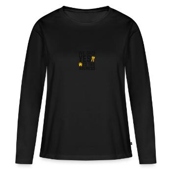 Nous avons dit à l’adresse - T-shirt manches longues Premium bio Femme - noir - Devant - Julia (174cm)