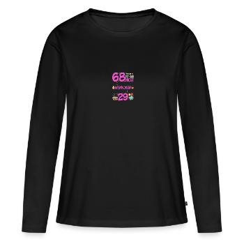 68th birthday women 68 is not so bad - Women's Premium Organic Long Sleeve Shirt - black - Front - Julia (174cm)