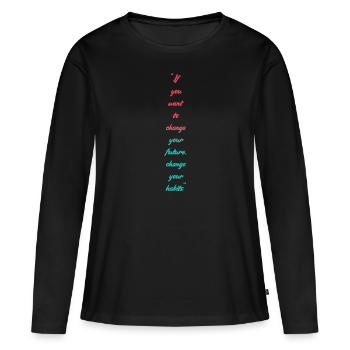 Change your habits - Frauen Premium Bio Langarmshirt - Schwarz - Vorne - Julia (174cm)