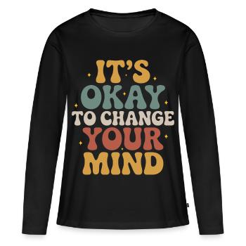 C’est normal de changer d’avis – design - T-shirt manches longues Premium bio Femme - noir - Devant - Julia (174cm)
