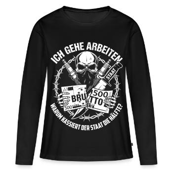 Ich Gehe Arbeiten Warum Kassiert Der Staat - Frauen Premium Bio Langarmshirt - Schwarz - Vorne - Julia (174cm)