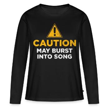 Vorsicht kann in Lieder ausbrechen - Frauen Premium Bio Langarmshirt - Schwarz - Vorne - Julia (174cm)