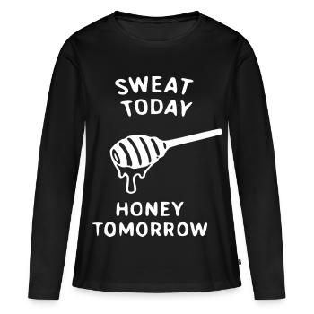 Sweat Today Honey Tomorrow - Women's Premium Organic Long Sleeve Shirt - black - Front - Julia (174cm)