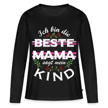 Beste Mama – sagt mein Kind - Frauen Premium Bio Langarmshirt - Schwarz - Vorne - Julia (174cm)