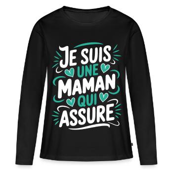Je suis une Maman qui Assure - T-shirt manches longues Premium bio Femme - noir - Devant - Julia (174cm)