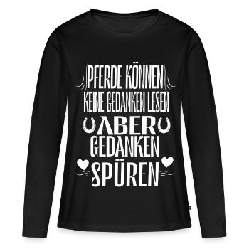 Pferde können keine Gedanken lesen aber Gedanken s - Frauen Premium Bio Langarmshirt - Schwarz - Vorne - Julia (174cm)