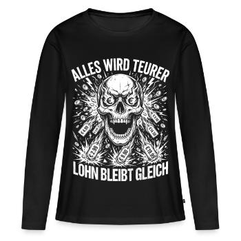 Alles Wird Teurer Lohn Bleibt Gleich - Frauen Premium Bio Langarmshirt - Schwarz - Vorne - Julia (174cm)