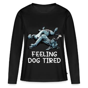 Se sentir fatigué Dogue Allemand Dogue Grand Dogue Chien - T-shirt manches longues Premium bio Femme - noir - Devant - Julia (174cm)
