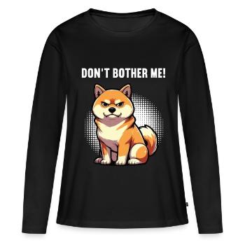 Don't Bother Me Shiba Inu Shibabesitzer Shibahund - Frauen Premium Bio Langarmshirt - Schwarz - Vorne - Julia (174cm)