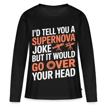 Supernova-Witz geht über Ihren Verstand hinaus Astronomie - Frauen Premium Bio Langarmshirt - Schwarz - Vorne - Julia (174cm)