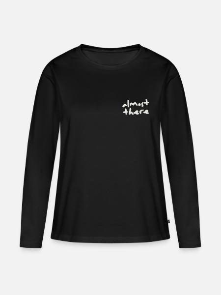 Almost There Never Give Up - Frauen Premium Bio Langarmshirt - Schwarz