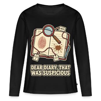 Dear Diary That Was Suspicious - Frauen Premium Bio Langarmshirt - Schwarz - Vorne - Julia (174cm)
