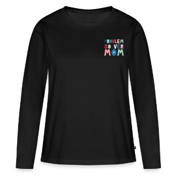 Problemlöser Mama - Frauen Premium Bio Langarmshirt - Schwarz - Vorne - Julia (174cm)