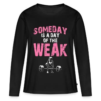 Someday for WEAK - Female - Women's Premium Organic Long Sleeve Shirt - black - Front - Julia (174cm)