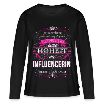 Eure Hoheit die Influencerin betritt den Raum - Frauen Premium Bio Langarmshirt - Schwarz - Vorne - Julia (174cm)